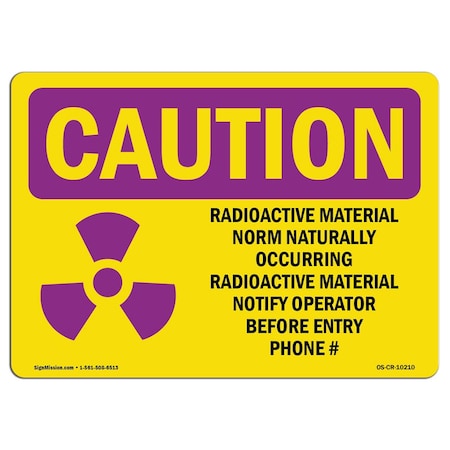 Signmission OSHA RADIATION Sign, Radioactive Material Norm Naturally, 24in X 18in Decal, 18" H, 24" W, Landscape OS-CR-D-1824-L-10210